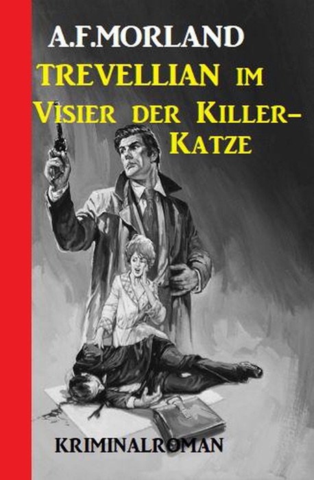 Trevellian im Visier der Killer-Katze: Kriminalroman