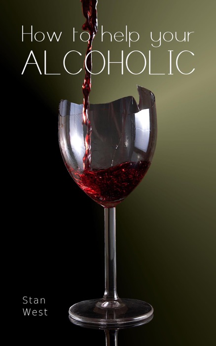 How to Help Your Alcoholic
