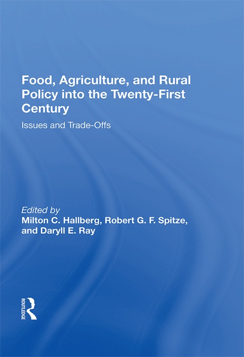 Food, Agriculture, And Rural Policy Into The Twenty-first Century