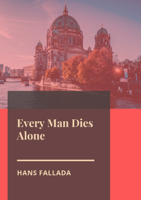 Hans Fallada - Every Man Dies Alone artwork