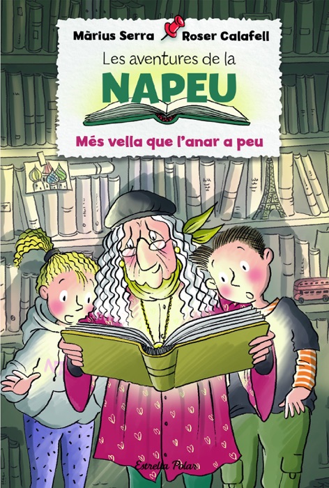 Les aventures de la Napeu. Més vella que l'anar a peu