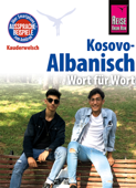 Kosovo-Albanisch - Wort für Wort: Kauderwelsch-Sprachführer von Reise Know-How - Wolfgang Koeth & Saskia Drude-Koeth