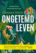 Ongetemd leven - Glennon Doyle