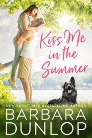 Kiss Me in the Summer - Barbara Dunlop by  Barbara Dunlop PDF Download