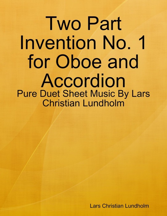 Two Part Invention No. 1 for Oboe and Accordion - Pure Duet Sheet Music By Lars Christian Lundholm