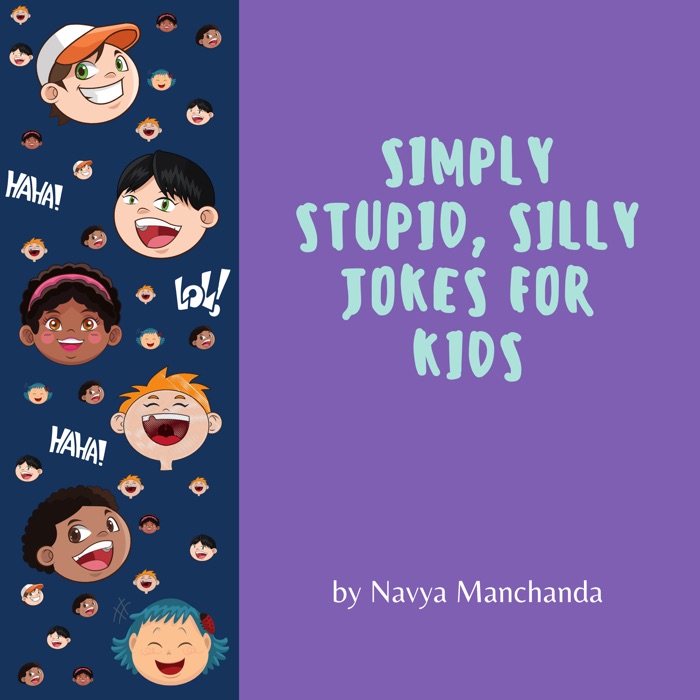 Simply Stupid, Silly Jokes For Kids