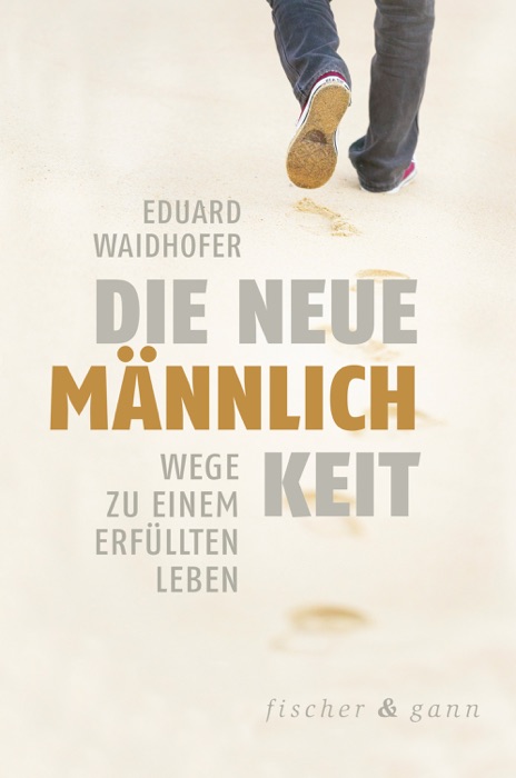 Die neue MĂ€nnlichkeit