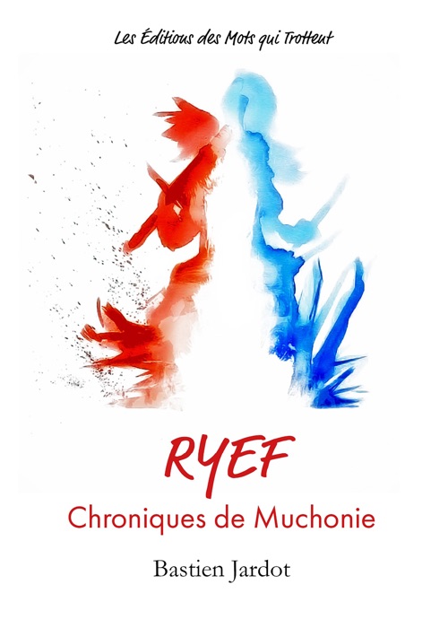 Ryef - Les Chroniques Muchoniennes