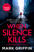 When Silence Kills - Mark Griffin