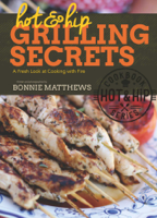 Bonnie Matthews - Hot and Hip Grilling Secrets artwork