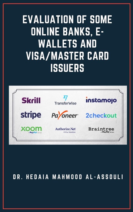 Evaluation of Some Online Banks, E-Wallets and Visa/Master Card Issuers