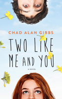 Chad Alan Gibbs - Two Like Me and You artwork