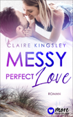 Messy perfect Love - Claire Kingsley