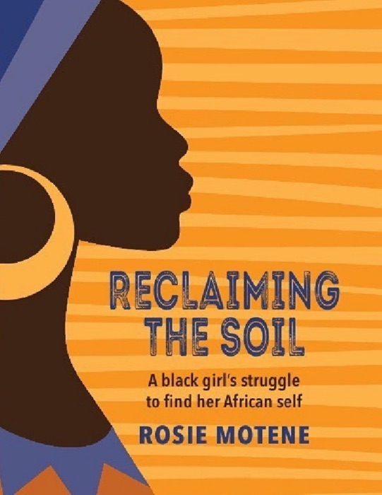 Reclaiming the Soil: A Black Girl’s Struggle to Find Her African Self