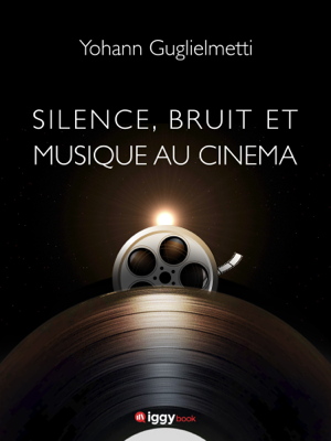 Read&Download Silence, bruit et musique au cinéma Book by Yohann Guglielmetti Online Read&Download Silence, bruit et musique au cinéma Book by Yohann Guglielmetti Online