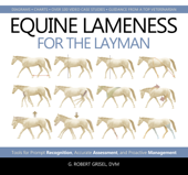 Equine Lameness for the Layman - G. Robert Grisel DVM