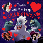 Will You Be My Villaintine? - Disney Books