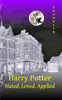 Harry Potter: Hated, Loved, Applied. - Oliver Franklin