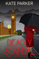 Kate Parker - Deadly Scandal artwork