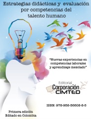 Estrategias didácticas y evaluación por competencias del talento humano: Nuevas experiencias  en competencias laborales y aprendizaje mezclado