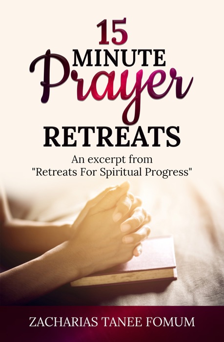 Fifteen Minute Prayer Retreats