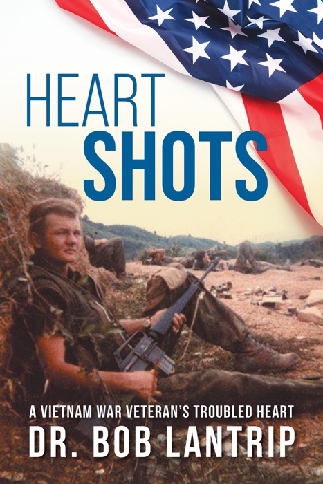 DOWNLOAD ~ Heart Shots ~ by Dr. Bob Lantrip ~ Book PDF Kindle ePub Free