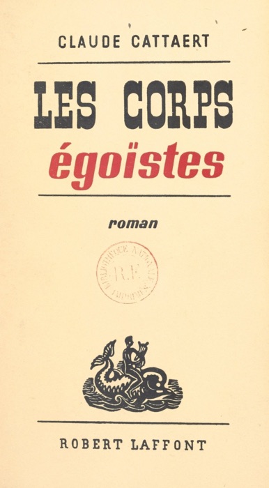 Les corps égoïstes