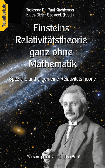 Einsteins Relativitätstheorie ganz ohne Mathematik