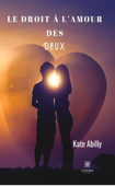 Le droit à l’amour des deux - Kate Abilly