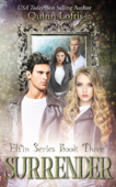 Surrender, Book 3 Elfin Series - Quinn Loftis