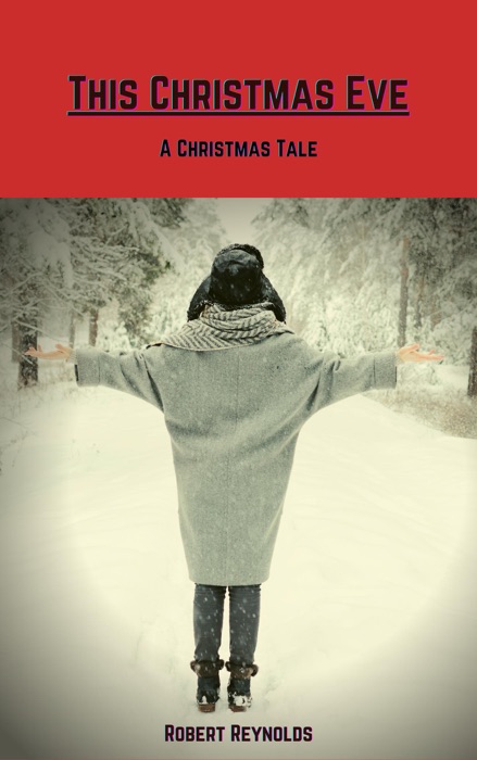 This Christmas Eve--A Christmas Tale