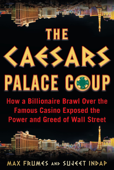 The Caesars Palace Coup - Sujeet Indap & Max Frumes
