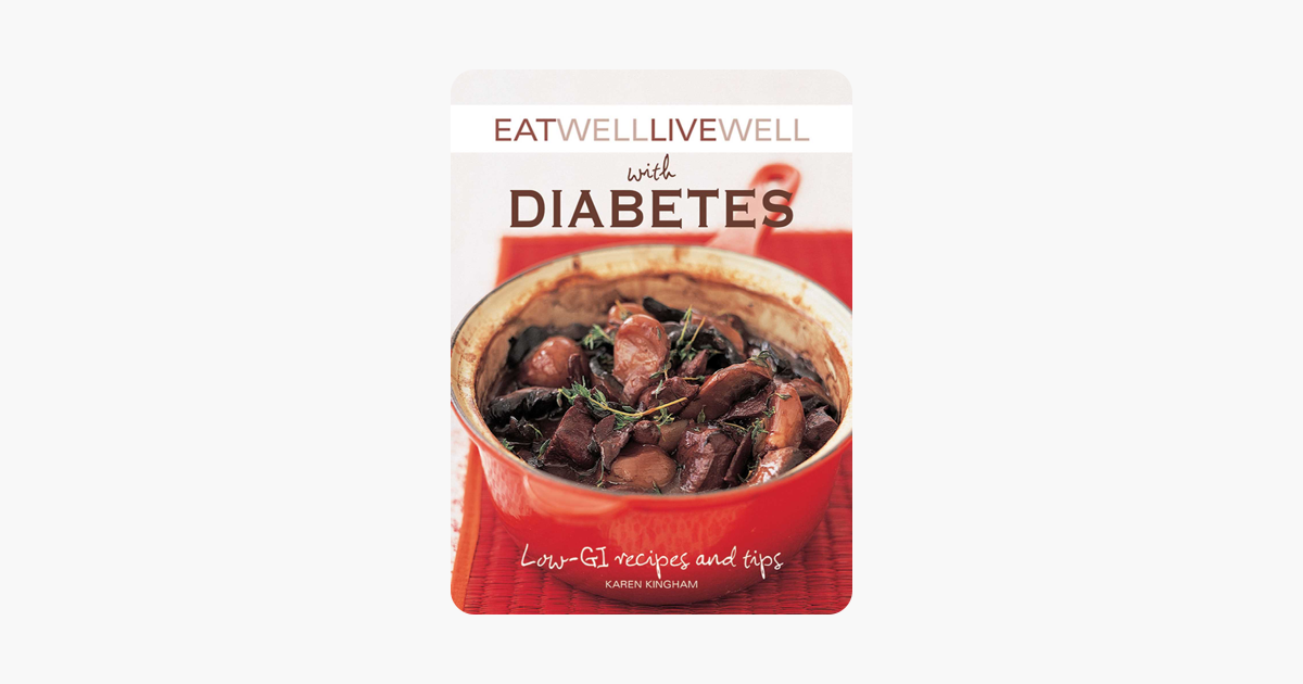 Eat Well Live Well with Diabetes - Karen Kingham Eat Well Live Well with Diabetes - Karen Kingham
