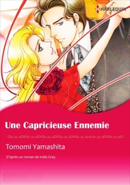Une capricieuse ennemie - Tomomi Yamashita & India Grey by  Tomomi Yamashita & India Grey PDF Download