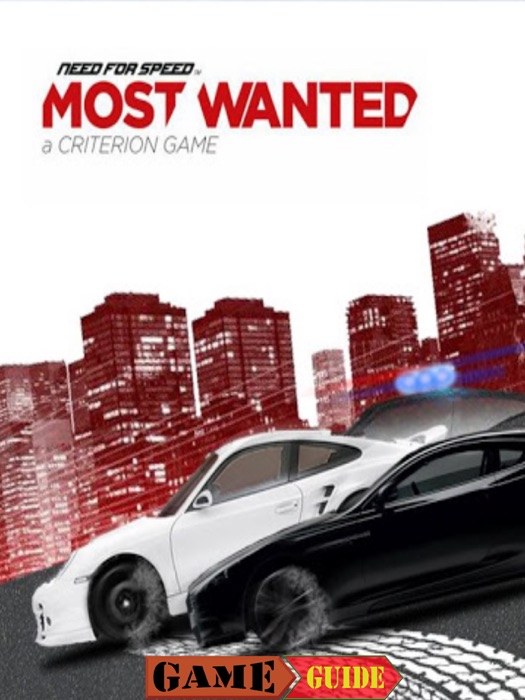 Need for Speed Most Wanted (2012) Game Guide