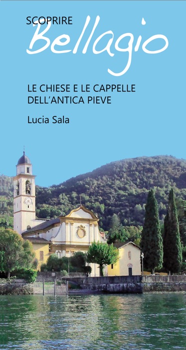 Scoprire Bellagio - Le chiese e le cappelle dell'antica pieve