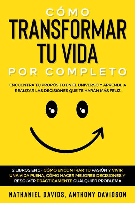 Cómo Transformar tu Vida por Completo