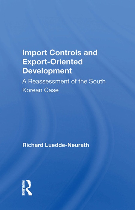 Import Controls And Export-oriented Development