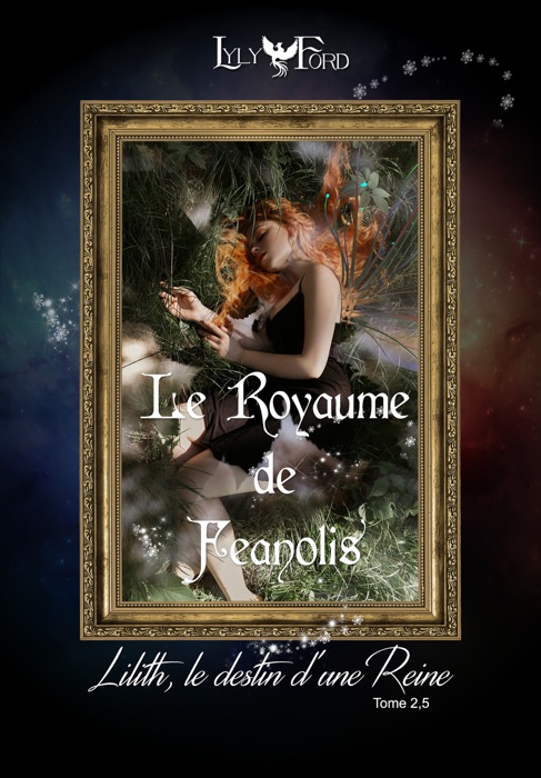 Le Royaume de Feanolis  : Tome 2,5 Lilith, le Destin d'une Reine