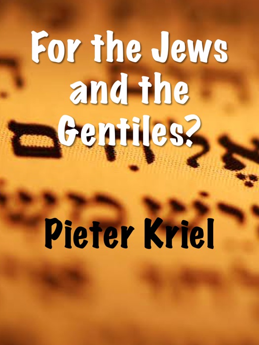 For the Jews and the Gentiles