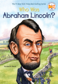 Who Was Abraham Lincoln? - Janet B. Pascal, Who HQ & ジョン・オブライエン