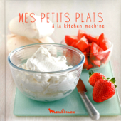 Mes petits plats à la kitchen machine - Adele Hugot