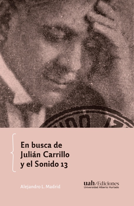 En busca de Julián Carrillo y el Sonido 13