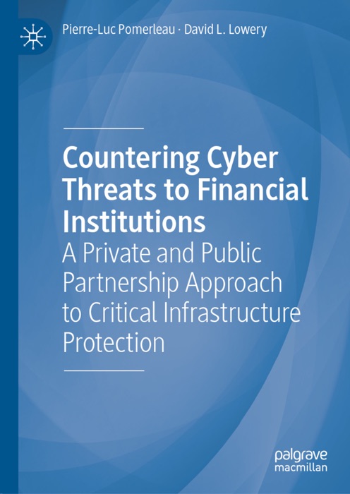 Countering Cyber Threats to Financial Institutions