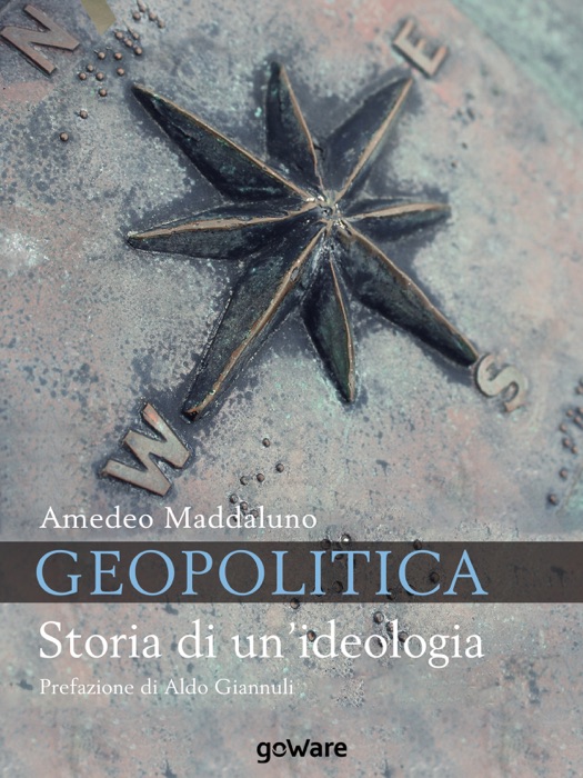 Geopolitica. Storia di un’ideologia