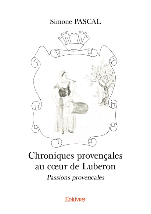 Chroniques provençales au cœur de Luberon.