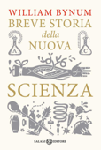 Breve storia della nuova scienza - William Bynum