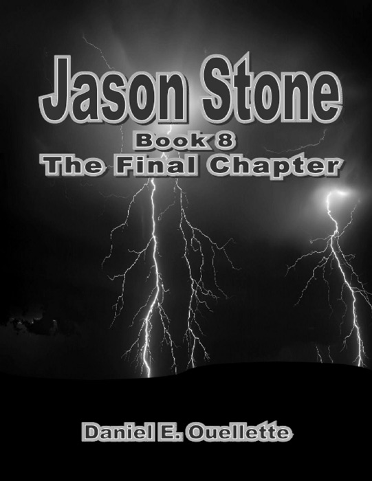 Jason Stone - The Final Chapter, Book 8