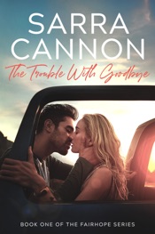 The Trouble with Goodbye