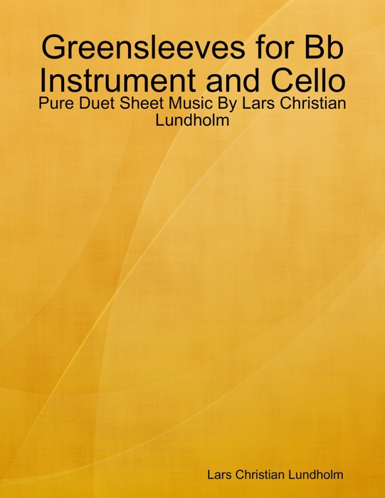 Greensleeves for Bb Instrument and Cello - Pure Duet Sheet Music By Lars Christian Lundholm